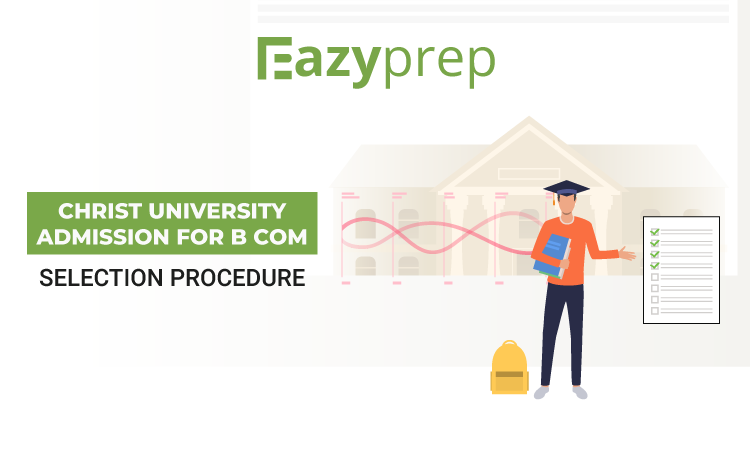 Christ University Admission For B Com | Selection Procedure - Eazyprep