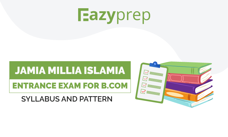 Jamia Millia Islamia Entrance Exam For B Com | Syllabus And Pattern ...