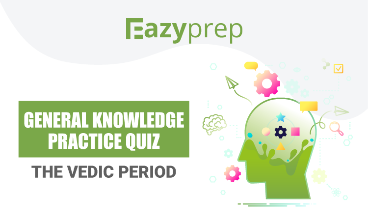 vedic-period-questions-general-knowledge-practice-quiz