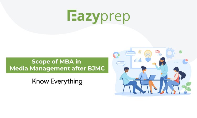 scope-of-mba-in-media-management-after-bjmc-know-everything-eazyprep